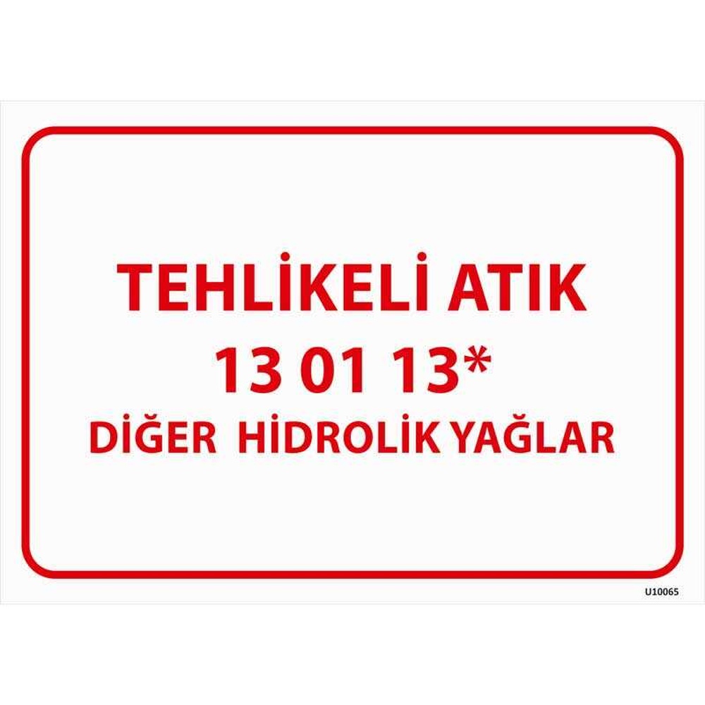 tehlikeli atik uyari levhasi diger hidrolik yaglar 13-01-13