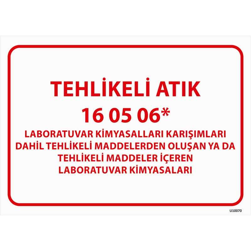 tehlikeli atik uyari levhasi laboratuvar kimyasallari 16-05-06