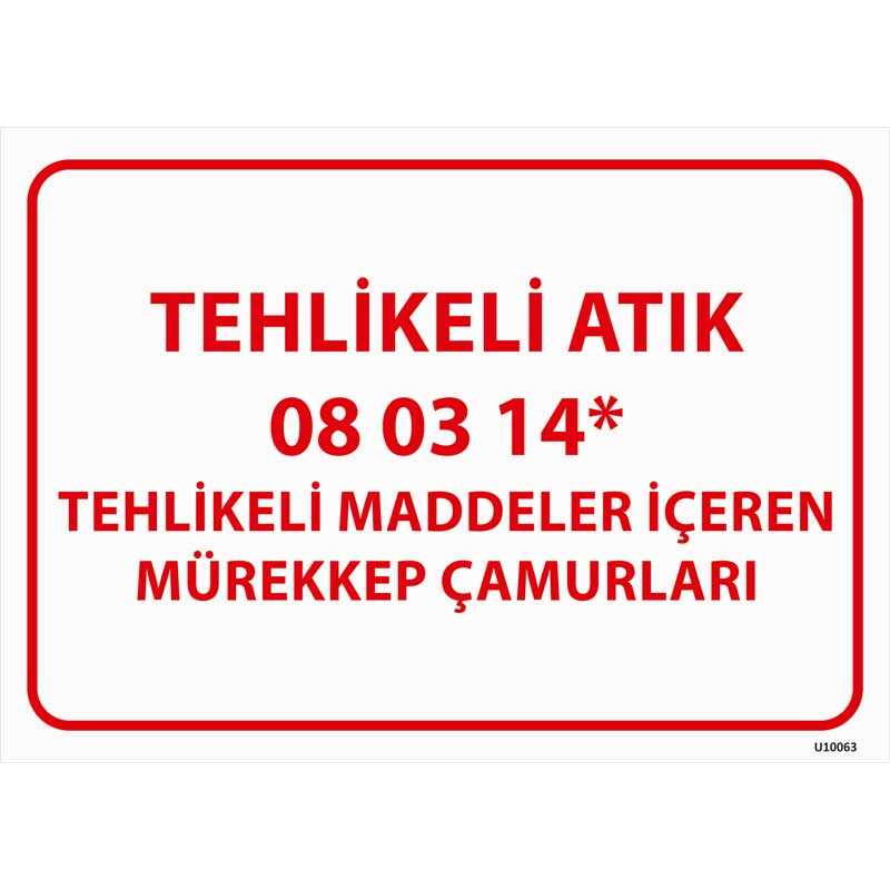 tehlikeli atik uyari levhasi murekkep camurlar 08-03-14