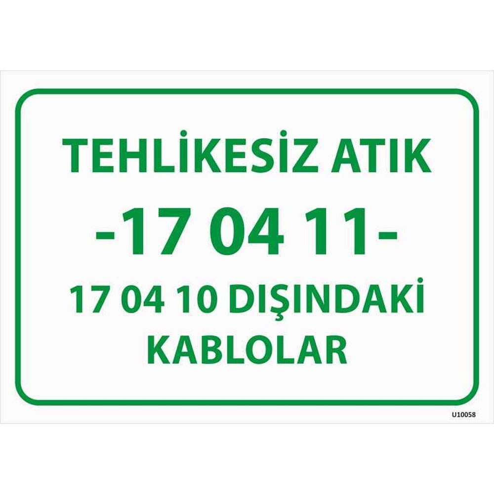 tehlikesiz atik 17-04-11-17-04-10 disindaki kablolar uyari levhasi